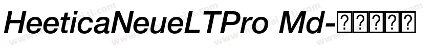 HeeticaNeueLTPro Md字体转换